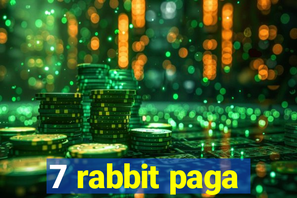 7 rabbit paga